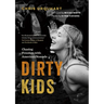 Dirty Kids: Chasing Freedom with America's Nomads