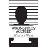Wrongfully Accused: 15 People Sentenced to Prison for a Crime They Didn't Commit