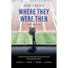 Where They Were Then: Sportscasters