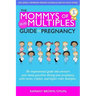 The Mommys of Multiples Guide to Pregnancy: The inspirational guide that answers your many questions when pregnant with twins, triplets, and higher or