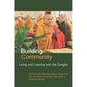 Building Community: Living and Learning with the Sangha