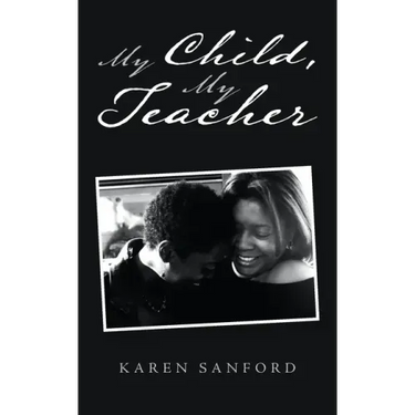 My Child, My Teacher