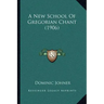 A New School Of Gregorian Chant (1906)
