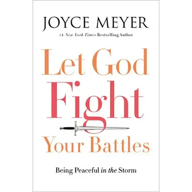 Let God Fight Your Battles: Being Peaceful in the Storm