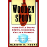 The Wooden Spoon Book of Home-Style Soups, Stews, Chowders, Chilis and Gumbos: Favorite Recipes from the Wooden Spoon Kitchen