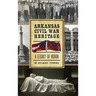 Arkansas Civil War Heritage: A Legacy of Honor