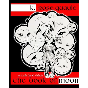 The Book of Moon: An Loúr ihn G'éalach