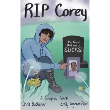 RIP Corey: My Friend Died and It Sucks!
