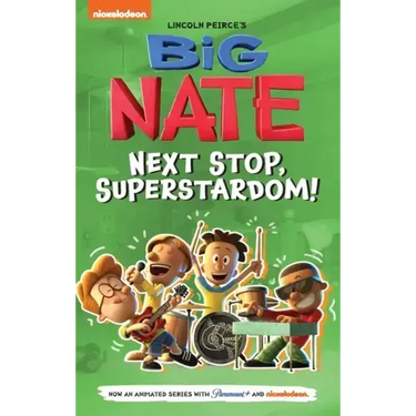 Big Nate: Next Stop, Superstardom!: Volume 3