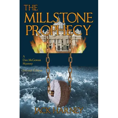 The Millstone Prophecy: A Dax McGowan Mystery
