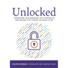 Unlocked: Transform your barriers into strengths and become the leader you want to be