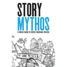 StoryMythos: A Movie Guide to Better Business Stories