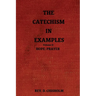 The Catechism in Examples Vol. II: Hope: Prayer