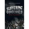 Suffering of the Condemned: A Short Story Collection