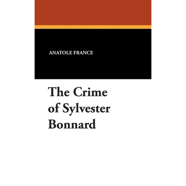 The Crime of Sylvester Bonnard