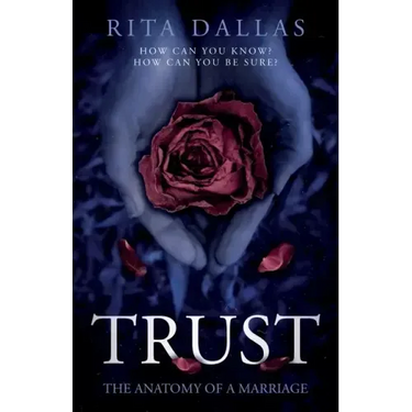Trust: The Anatomy of a Marriage