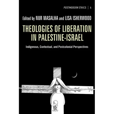 Theologies of Liberation in Palestine-Israel