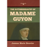 The Autobiography of Madame Guyon