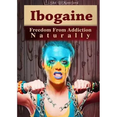 Ibogaine - Freedom From Addiction Naturally