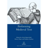 Performing Medieval Text