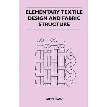 Elementary Textile Design and Fabric Structure
