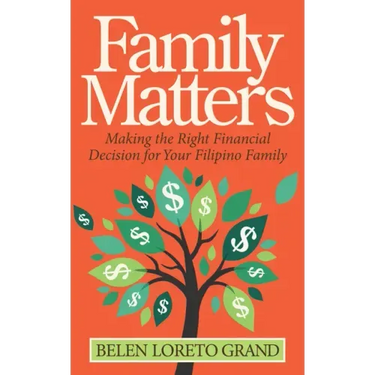 Family Matters: Making the Right Financial Decision for Your Filipino Family