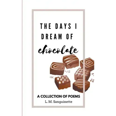 The Days I Dream of Chocolate