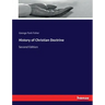 History of Christian Doctrine: Second Edition