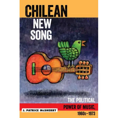 Chilean New Song: The Political Power of Music, 1960s - 1973