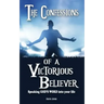 The Confessions of a Victorious Believer: Speaking God's Word into your life