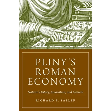 Pliny's Roman Economy: Natural History, Innovation, and Growth