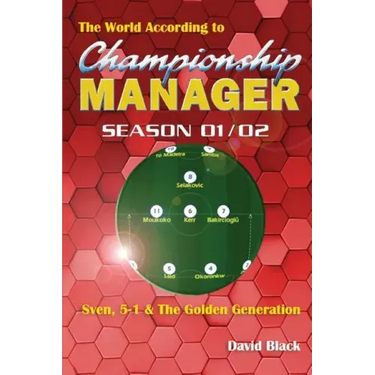 The World According to Championship Manager 01/02