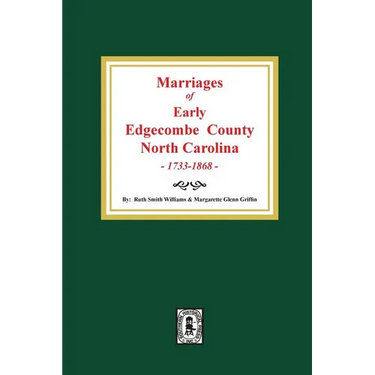 Marriages of Early Edgecombe County, North Carolina 1733-1868.