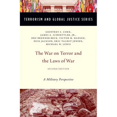 War on Terror and the Laws of War: A Military Perspective (Revised)