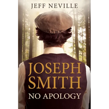 Joseph Smith: No Apology