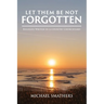 Let Them Be Not Forgotten: Eulogies written in a country churchyard