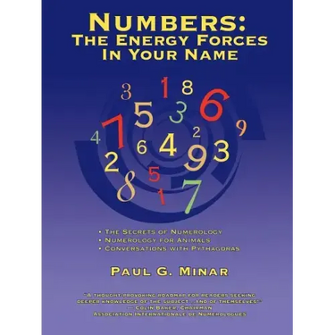 Numbers: The Energy Forces In Your Name: Featuring New Millennium Conversations With Pythagoras (1980 to 2006) Also Numerology for Animals