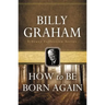 How to Be Born Again