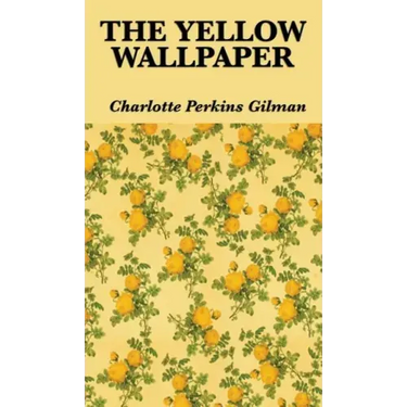 The Yellow Wallpaper