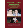 Oregon Latino Basketball Tournament