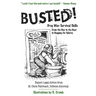 Busted!: Drug War Survival Skills: From the Buy to the Bust to Begging for Mercy