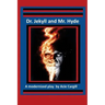 Dr. Jekll and Mr. Hyde - A Modernized Play