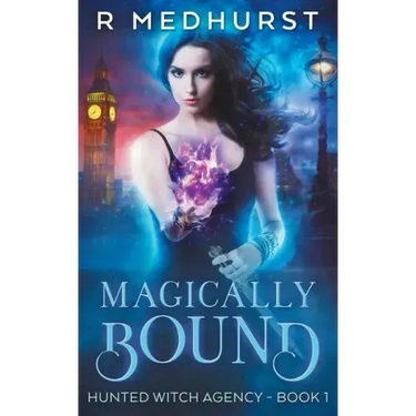 Magically Bound: Hunted Witch Agency Book 1