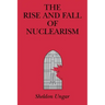 The Rise and Fall of Nuclearism: Fear and Faith as Determinants of the Arms Race