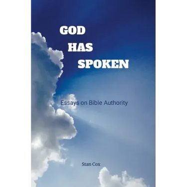 God Has Spoken: Essays on Bible Authority