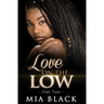 Love On The Low 2
