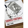 Sooner Football: Old School and Other Stories