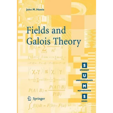 Fields and Galois Theory