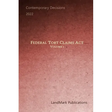 Federal Tort Claims Act: Volume 1