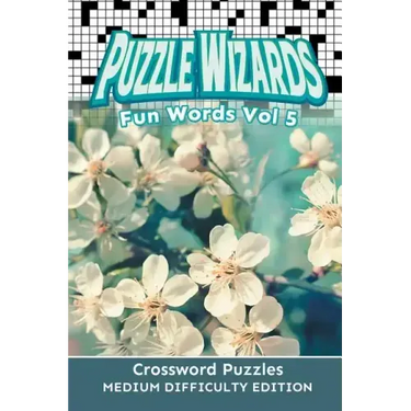 Puzzle Wizards Fun Words Vol 5: Crossword Puzzles Medium Difficulty Edition
